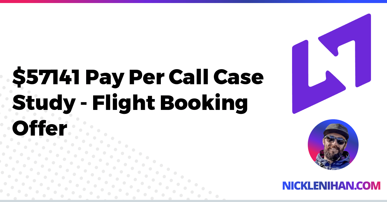 $57141 Pay Per Call Case Study - Flight Booking Offer