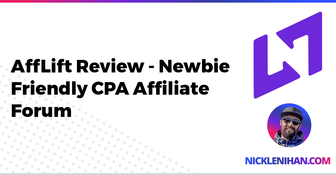 AffLift Review - Newbie Friendly CPA Affiliate Forum