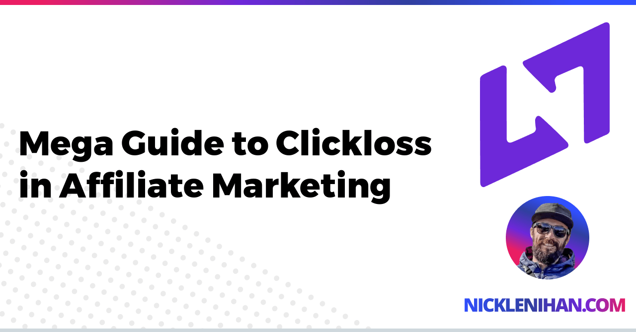 Mega Guide to Clickloss in Affiliate Marketing